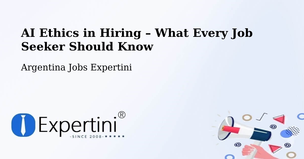 AI Ethics in Recruitment & Hiring – General Roca - General Roca, Argentina Jobs Expertini