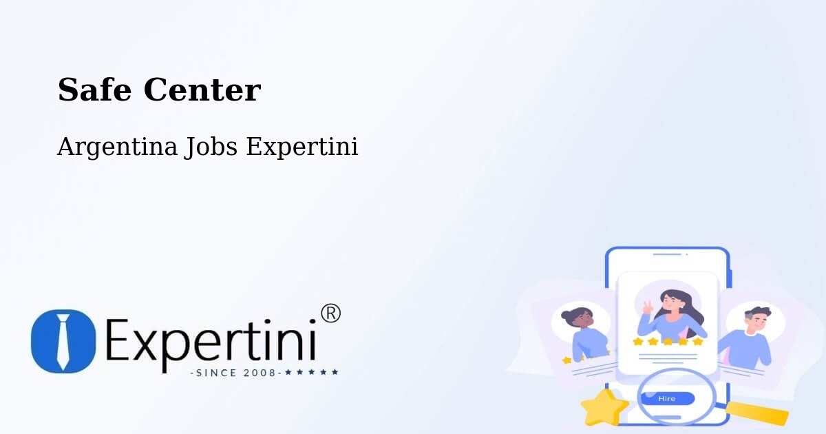 Safety Center – General Roca - Argentina Jobs Expertini