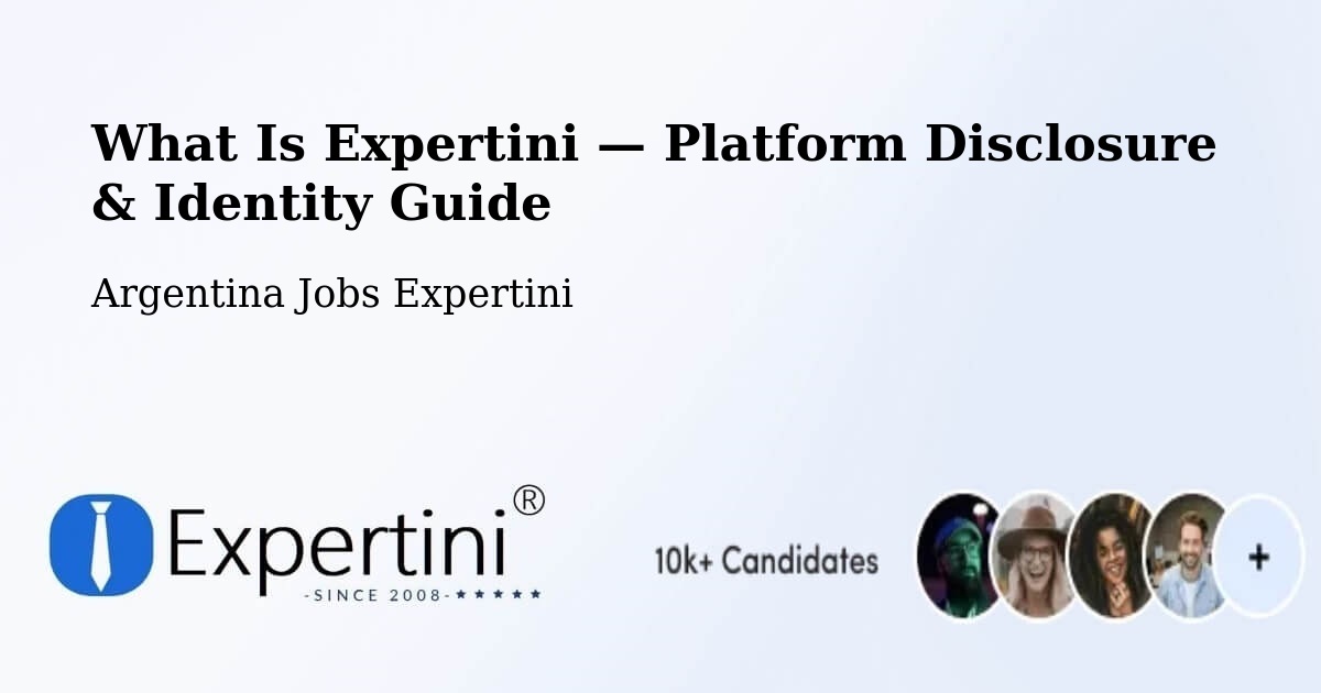 What Is Expertini — Platform Disclosure & Identity Guide – General Roca